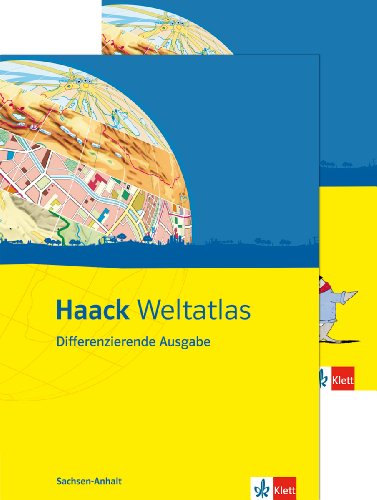 Haack Weltatlas. Differenzierende Ausgabe Sachsen-Anhalt: Atlas mit Arbeitsheft Klasse 5-10: Mit Arbeitsheft Kartenlesen von Klett